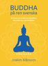 Buddha p ren svenska : konsten att praktisera Buddhas lra utan att vara Buddhist