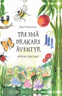 Tre små drakars äventyr : uppdrag - skattjakt som bok, ljudbok eller e-bok.