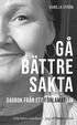 Gå bättre sakta : dagbok från ett förlamat liv
