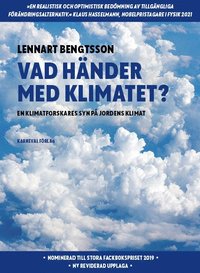 Vad hnder med klimatet? : en klimatforskares syn p jordens klimat (inbunden)