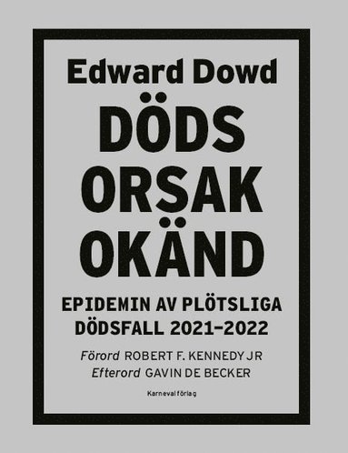 Ddsorsak oknd : epidemin av pltsliga ddsfall 2021-2022 (pocket)