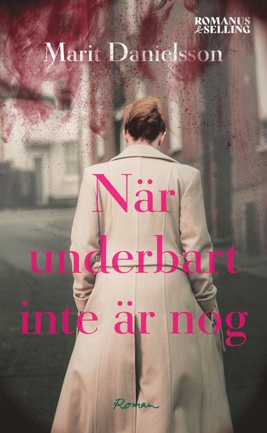 Nr underbart inte r nog : en medelldersroman (hftad)