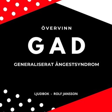 Övervinn GAD, generaliserat ångestsyndrom (ljudbok)