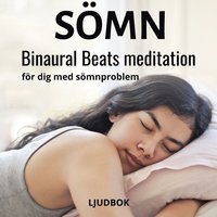 SÖMN - Binaural Beats meditation för dig med sömnproblem (ljudbok)