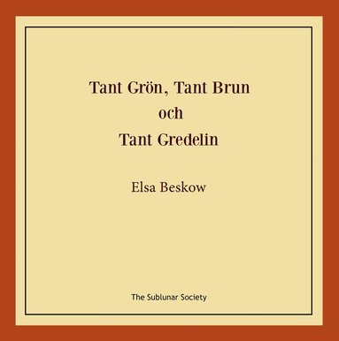 Tant Grön, Tant Brun och Tant Gredelin (inbunden)