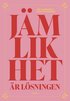 Jmlikhet r lsningen