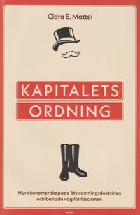 Kapitalets ordning : hur ekonomer skapade åtstramningsdoktrinen och banade väg för fascismen som bok, ljudbok eller e-bok.