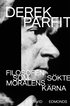 Derek Parfit : filosofen som s�kte moralens k�rna