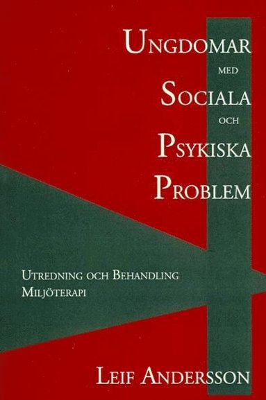 Ungdomar med sociala och psykiska problem : utredning och behandling : miljöterapi (pocket)