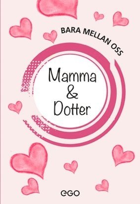 Bara mellan oss - mamma och dotter (spel)