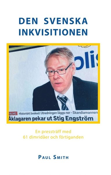 Den svenska inkvisitionen : en presstrff med 61 dimrider och frtiganden (inbunden)