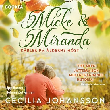Micke & Miranda : kärlek på ålderns höst (ljudbok)