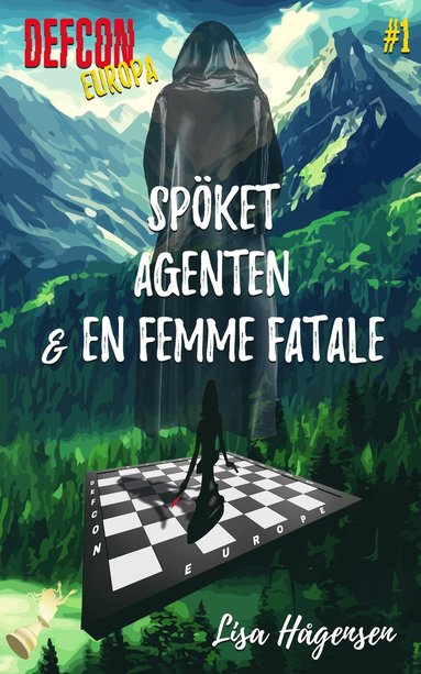 Defcon Europa #1: Spket Agenten & En Femme Fatale (e-bok)
