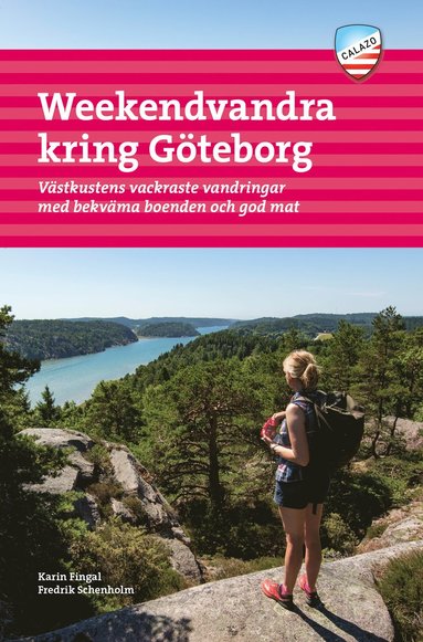 Weekendvandra kring Göteborg : västkustens vackraste vandringar med bekväma boenden och god mat (häftad)