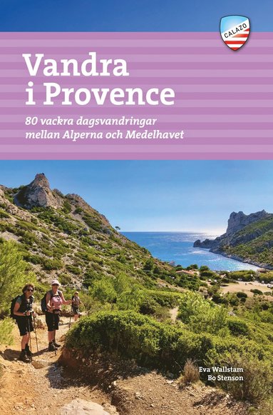 Vandra i Provence : 80 vackra dagsvandringar mellan Alperna och Medelhavet (häftad)