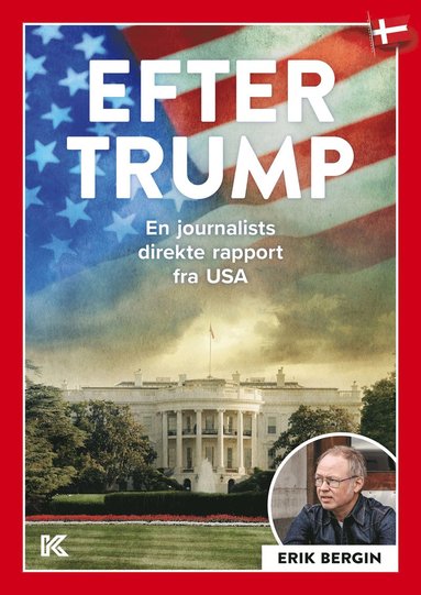 Efter Trump: En journalists direkte rapport fra USA (e-bok)