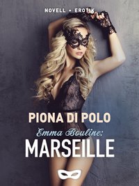 Emma Bouline: Marseille (e-bok)