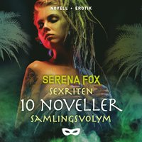 Sexriten 10 noveller Samlingsvolym (ljudbok)