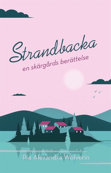 Strandbacka : en skrgrdsberttelse (pocket)