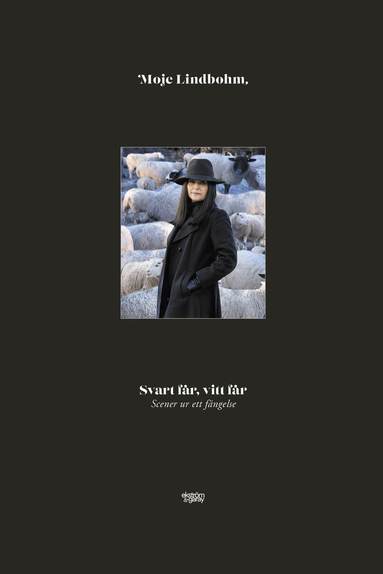 Svart f�r, vitt f�r: scener ur ett f�ngelse (inbunden)