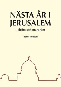 Nästa år i Jerusalem : dröm och mardröm (häftad)