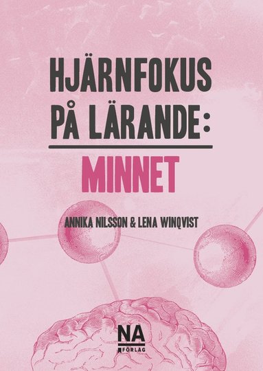 Hjrnfokus p lrande : minnet (hftad)