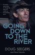 Going down to the river : en hemls gatumusiker, en ofrglmlig sng och mtet som frvandlade ett liv
