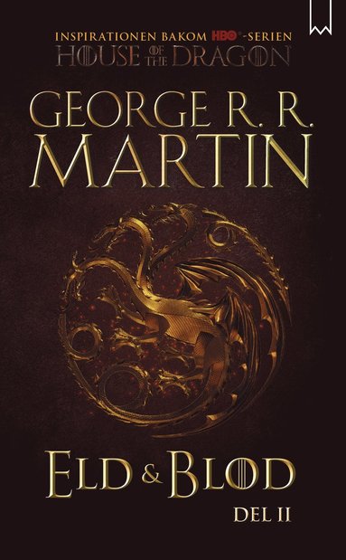 Eld & blod : historien om huset Targaryen. Del II (inbunden)