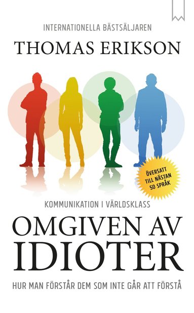 Omgiven av idioter : hur man förstår dem som inte går att förstå (kartonnage)