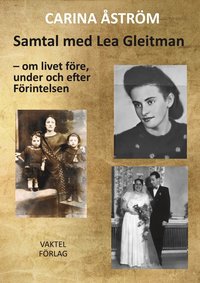 Samtal med Lea Gleitman : om livet fre, under och efter Frintelsen (inbunden)