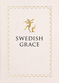 Swedish Grace (inbunden)