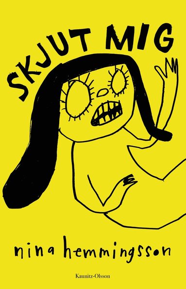 Skjut mig (inbunden)