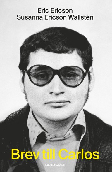 Brev till Carlos : en berttelse om terrorism, kallt krig och kndisskap (pocket)