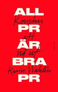 All PR är bra PR som bok, ljudbok eller e-bok.