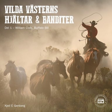 Vilda Vsterns hjltar och banditer: del 1 (ljudbok)