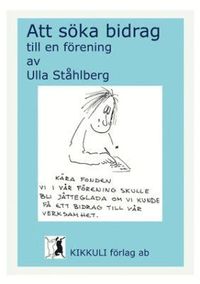 Att söka bidrag till en förening som bok, ljudbok eller e-bok.