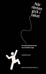 Nr rntan gick i taket : Vittnesseminarium om valutakrisen 1992 (inbunden)