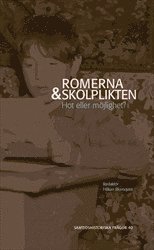 Romerna och skolplikten : Hot eller mjlighet? (inbunden)