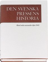 Den svenska pressens historia, band IV (inbunden)