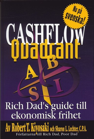 Cashflow Quadrant : Rich dad's guide till ekonomisk framgng (hftad)