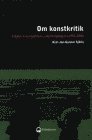 Om konstkritik : studier av konstkritik i svensk dagspress 1990-2000 (pocket)