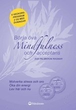 B�rja �va mindfulness och acceptans (h�ftad)