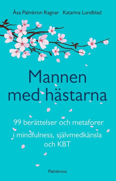 Mannen med h�starna : 99 ber�ttelser och metaforer i mindfulness, sj�lvmedk (inbunden)
