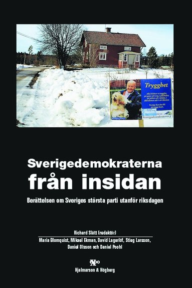 Sverigedemokraterna från insidan. Berättelsen om Sveriges största parti uta (pocket)