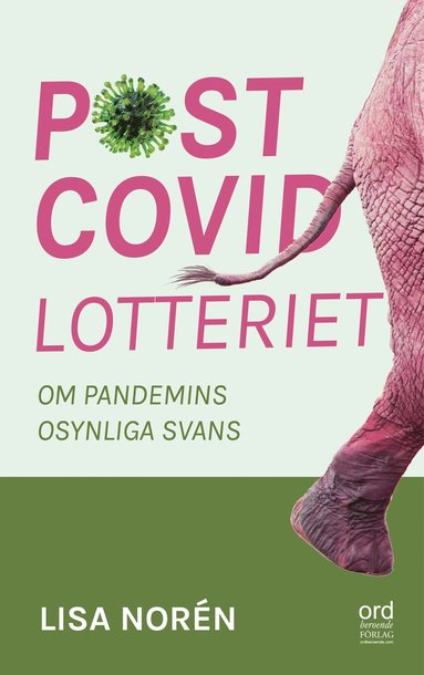 Postcovidlotteriet : om pandemins osynliga svans (inbunden)