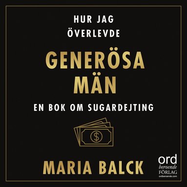 Hur jag �verlevde gener�sa m�n : En bok om sugardejting