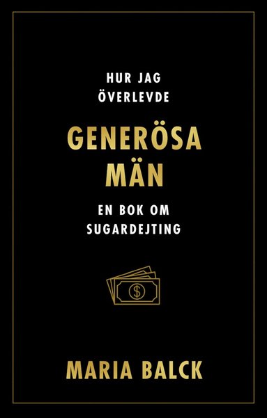 Hur jag �verlevde gener�sa m�n : En bok om sugardejting (pocket)