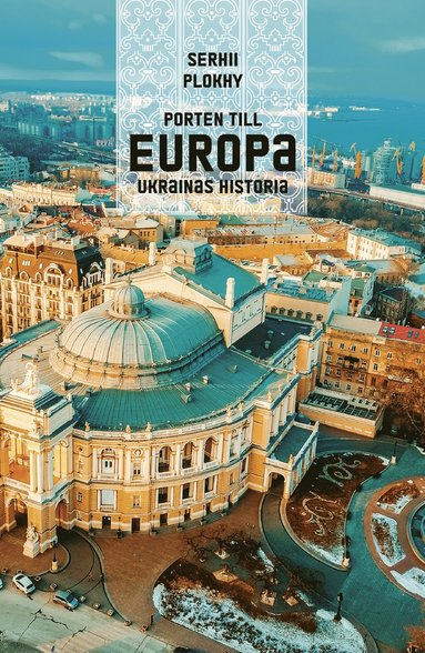 Porten till Europa : Ukrainas historia (pocket)
