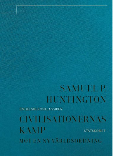 Civilisationernas kamp : mot en ny världsordning (inbunden)
