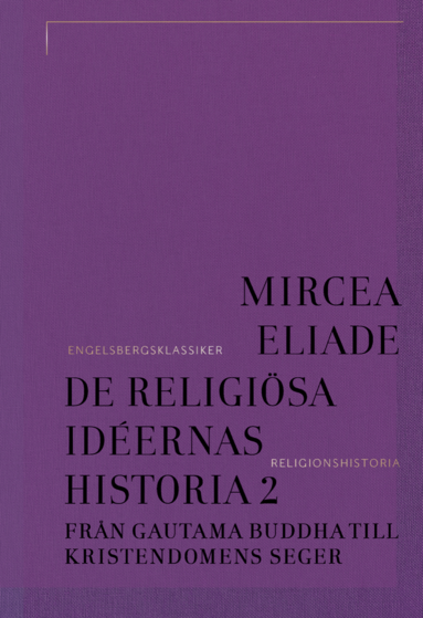 De religisa idernas historia 2, Frn Gautama Buddha till kristendomens seger (hftad)